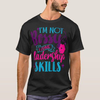 Camiseta Niños No Soy Bossy Tengo Habilidades De Liderazgo 