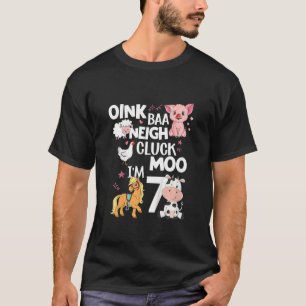 Camiseta Niños Oink Baa Neigh Cluck Moo I'm 7 Animals Nacim