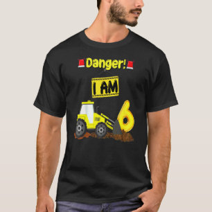 Camiseta Niños Peligro Que Yo Tenga 6 Años Excavadora De Cu