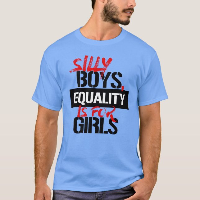 CAMISETA NIÑOS PEQUEÑOS, LA IGUALDAD ES PARA LOS CHICAS (Anverso)