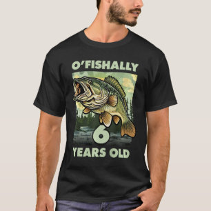 Camiseta Niños Pescador De 6 Años O'fishally 6 Pesca 6º