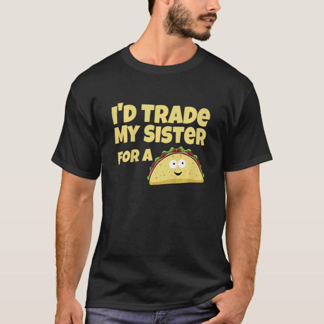 Camiseta Niños que cambiaría a mi hermana por un taco (Anverso)