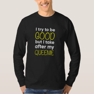 Camiseta Niños Queenie Intento Ser Buenos Pero Me Encargo D