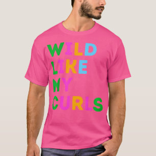 Camiseta Niños Salvajes Como Mis Curlos Camisas Pequeñas Pa