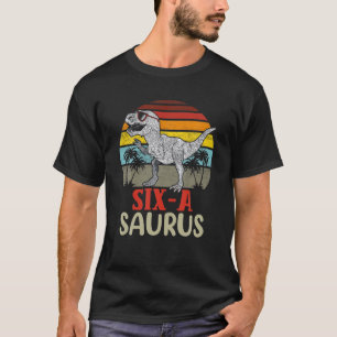 Camiseta Niños Seis A Saurus Cumpleaños Cuta T Rex 6º Dinos