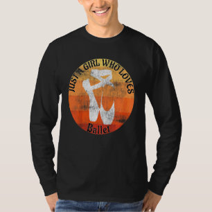 Camiseta Niños Sólo Un Chica Al Que Le Gusta Ballet Dance S