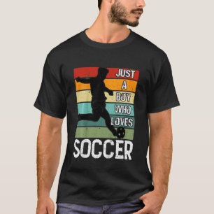 Camiseta Niños Solo Un Niño Que Ama Al Futbolista Retro Str