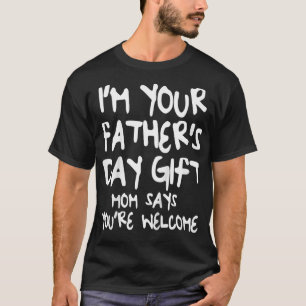 Camiseta Niños, soy el regalo del día de tu padre, dice mam
