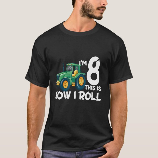 Camiseta Niños tengo 8 años así es como hago rodar Tractor  (Anverso)