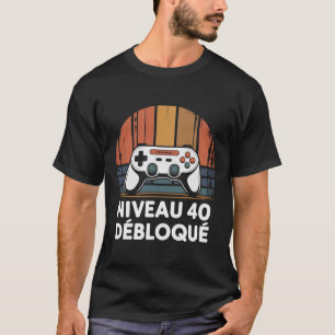 Camiseta Niveau 40 Débloqué - Regalo Cumpleaños 4