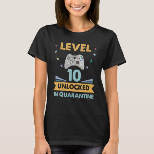 Camiseta Nivel 10 desbloqueado en cuarentena cumpleaños Gam