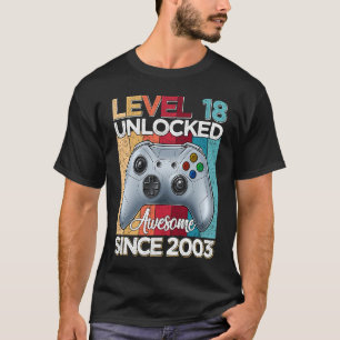 Camiseta Nivel 18 Desbloqueado desde 2003 18º cumpleaños