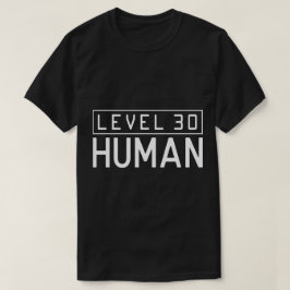 Camiseta Nivel 30 Humano - Jugador XP Cumpleaños legendario