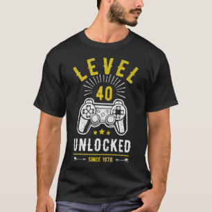 Camiseta Nivel 40 Desbloqueado T 40th Birthday Gamer 40 yo 