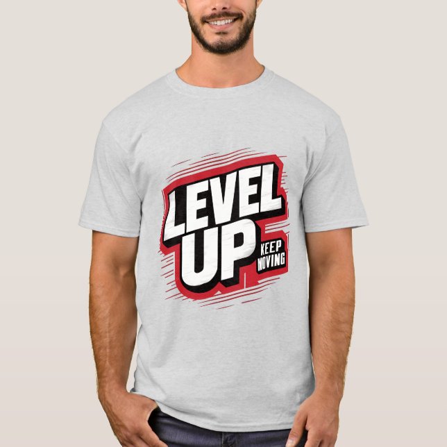 Camiseta Nivel arriba Seguir moviéndose (Anverso)