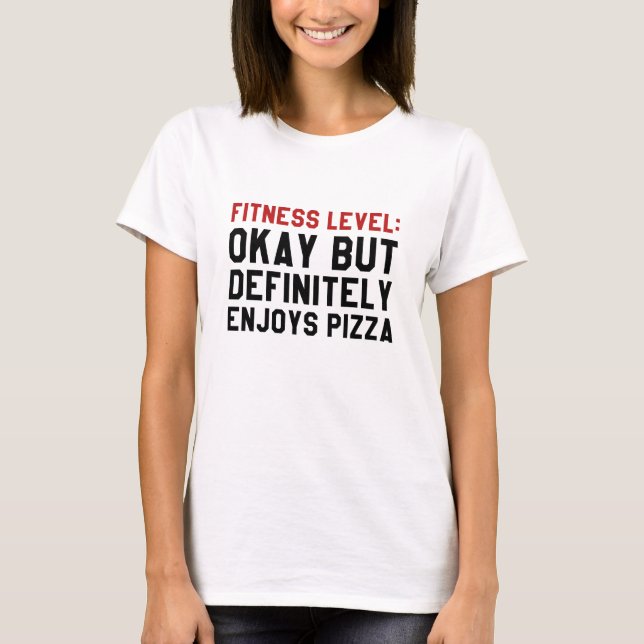 Camiseta Nivel de Aptitud Física Pizza (Anverso)