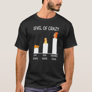 Camiseta Nivel de ardilla bellota de personas locas de gato