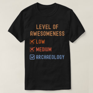 Camiseta Nivel de Arqueología Impresionante