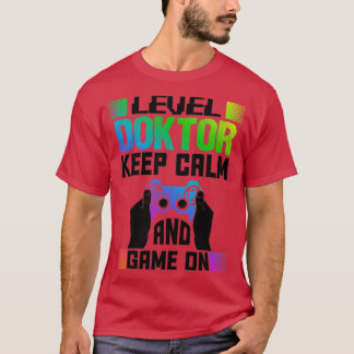Camiseta Nivel Médica Mantener La Calma Y El Juego Activado