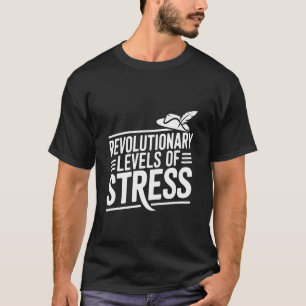 Camiseta Niveles Revolucionarios de Humor Patriota Estrés