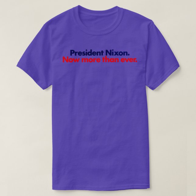 Camiseta Nixon de 1972 más que nunca (Diseño del anverso)