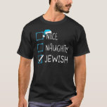 Camiseta Niza Feo Judío Feo Hanukkah Chanukah Jew<br><div class="desc">Buen judío travieso Hanukkah Chanukah Jew.</div>