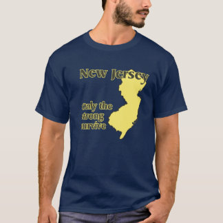 Camiseta NJ solamente que el fuertes sobreviven
