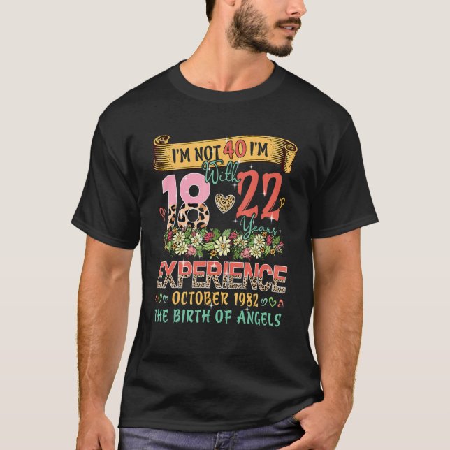 Camiseta No 40 Tengo 18 y 22 años de experiencia octubre de (Anverso)