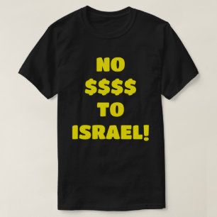 Camiseta ¡NO $$$$$ a ISRAEL!