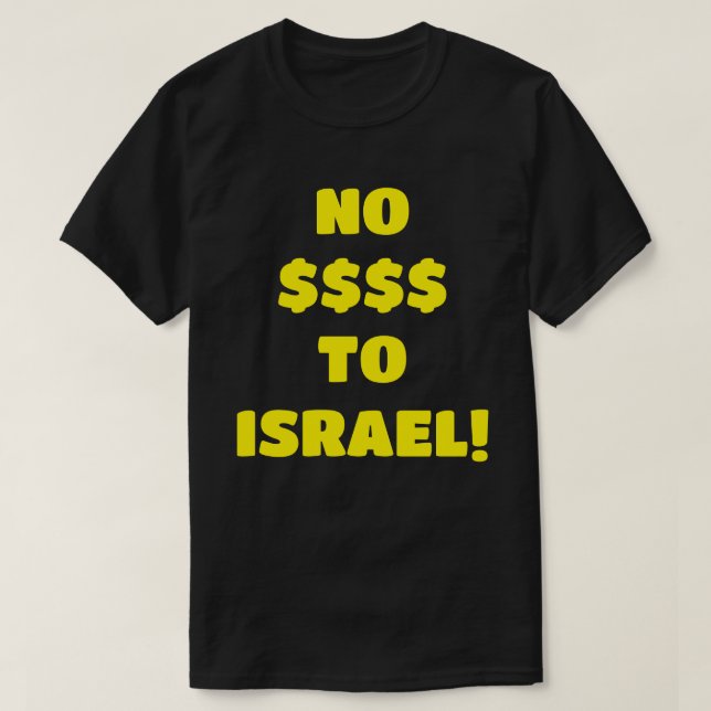 Camiseta ¡NO $$$$$ a ISRAEL! (Diseño del anverso)
