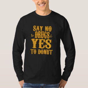 Camiseta No a las drogas y sí a hacer