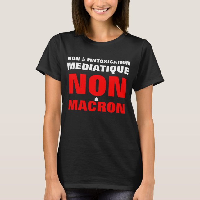 Camiseta No a L'intoxicación médiatique Non à Macron W tee (Anverso)