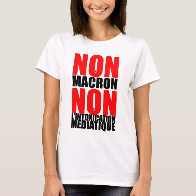 Camiseta NO à MACRON Medios no de intoxicación WT (Anverso)