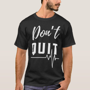 Camiseta No Abandonar La Motivación De La Vida Negrita Gráf