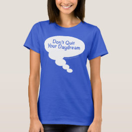 Camiseta No abandone su ensueño