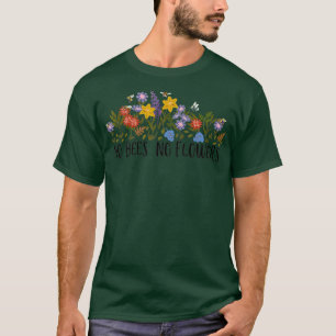 Camiseta No abejas No Flores Gracioso Jardín Jardinero Jard