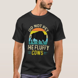Camiseta No acaricie a las vacas esponjosas Agricultor Agri