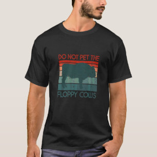 Camiseta No acaricie a las vacas esponjosas Búfalo Diseños