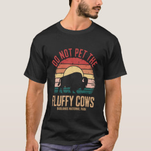 Camiseta No acaricie a las vacas esponjosas Parque Nacional