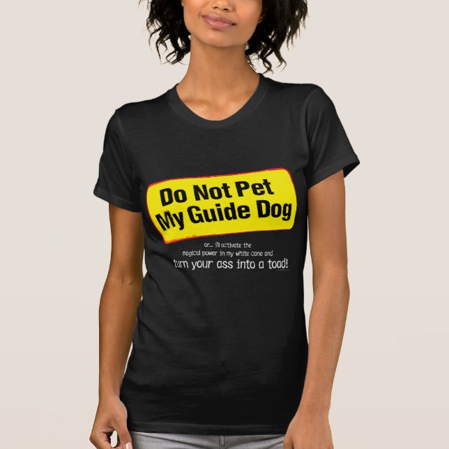 Camiseta ¡No acaricie mi perro guía! (Anverso)