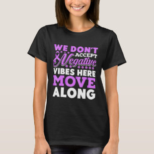 Camiseta No Aceptamos Vibraciones Negativas Aquí - Cáncer M