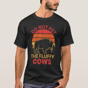 Camiseta No Aciciar A Las Vacas Esponjosas Bisonte Yellowst