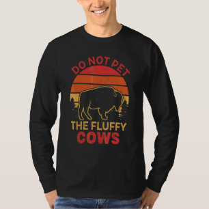 Camiseta No Aciciar A Las Vacas Esponjosas Bisonte Yellowst