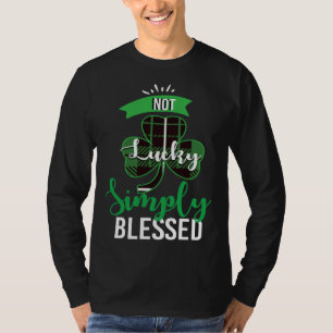 Camiseta No Afortunado Simplemente Bendito Día de San Patri