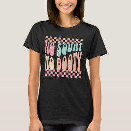 Camiseta No Agacharse No Trasero Retro Groovy Día de Pierna
