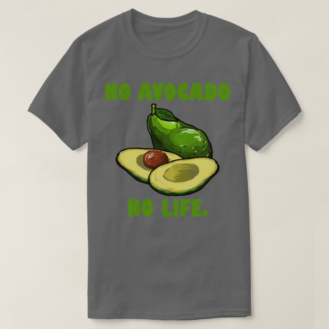 Camiseta No aguacate no life Funny Aguacate Lover Gift (Diseño del anverso)