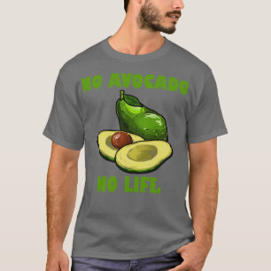 Camiseta No aguacate no life Funny Aguacate Lover Gift