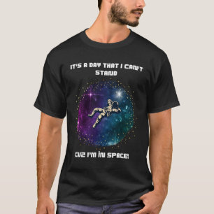 Camiseta No aguanto el día - Espacio astronauta flotante