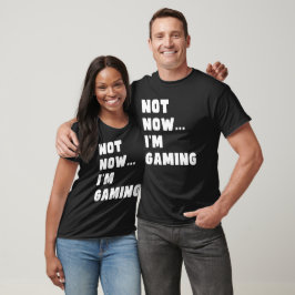 Camiseta No ahora estoy jugando, divertido videojugador
