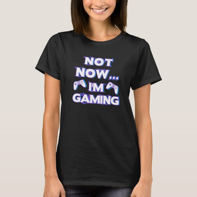 Camiseta No ahora estoy jugando no puedo trabajar con un di (Anverso)
